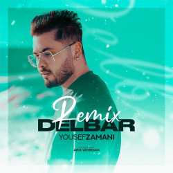 Yousef Zamani - Delbar ( Remix )