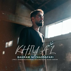 Bahram Nezhadsafari - Khiyal