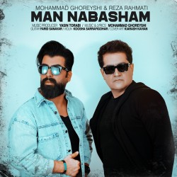 Mohammad Ghoreyshi & Reza Rahmati - Man Nabasham