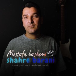 Mostafa Hashemi - Shahre Barani