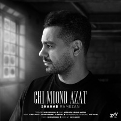 Shahab Ramezan - Chi Moond Azat