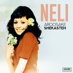Neli - Aroosake Shekasteh