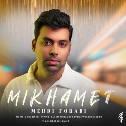 Mehdi Torabi - Mikhamet