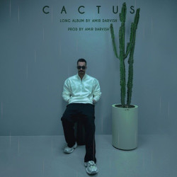 Amir Darvish - Cactus