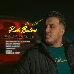 Milad Haghshenas - Kash Bedooni