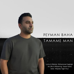 ​Peyman Baha - Tamame Man