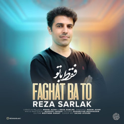 Reza Sarlak - Faghat Ba To