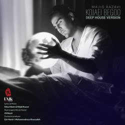 Majid Razavi - Kojaei Begoo (New Version)