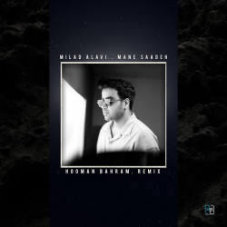 Milad Alavi - Mane Saadeh (Hooman Bahram Remix)