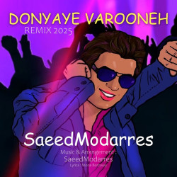 Saeed Modarres - Donyaye Varooneh Remix 2025