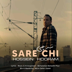 Hossein Hooram - Sare Chi