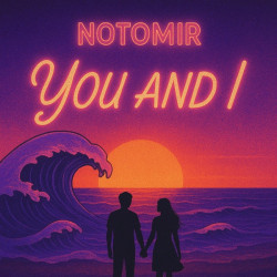 Notomir - You & I
