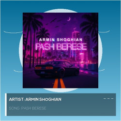 Armin Shoghian - Pash Berese