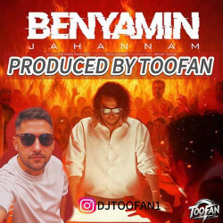 Dj Toofan - Jahanam Remix (Benyamin Bahadori)
