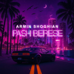 Armin Shoghian - Pash Berese (Armin Zarei Ai)