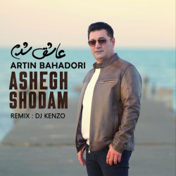 Artin Bahadori - Ashegh Shodam (Dj Kenzo Remix)