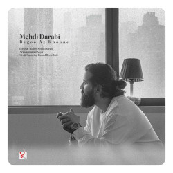 Mehdi Darabi - Begoo Az Khoone
