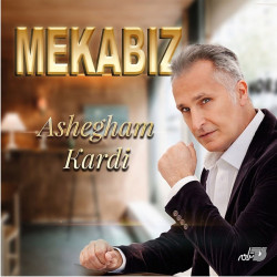 Mekabiz - Ashegham Kardi