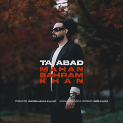 Mahan Bahram Khan - Ta Abad