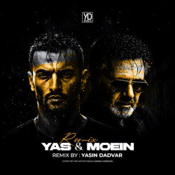 Yas & Moein - Yasin Dadvar Remix