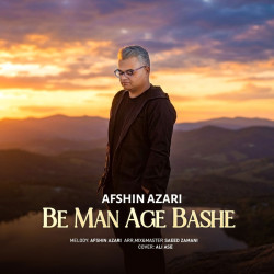 Afshin Azari - Be Man Age Bashe