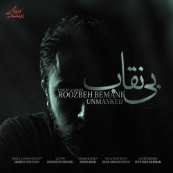 Roozbeh Bemani - Bi Neghab