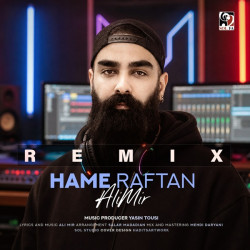 Ali Mir - Hame Raftan (Remix)