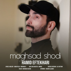 Hamid Eftekhari - Maghsad Shodi