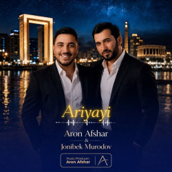 Aron Afshar & Jonibek Murodov - Ariyayi