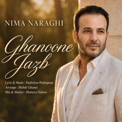 Nima Naraghi - Ghanoone Jazb
