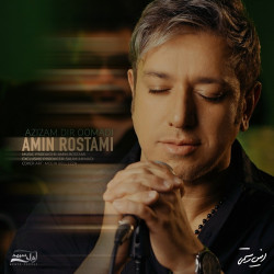 Amin Rostami - Azizam Dir Oomadi