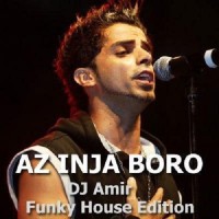 Afshin - Az Inja Boro ( DJ Amir Funky House Edition )