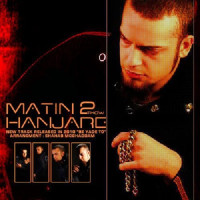 Matin 2 Hanjare - Be Yade To