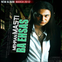 Mehran Masti - Ba Ehsas