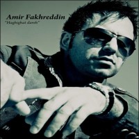 Amir Fakhreddin - Haghighat Dare