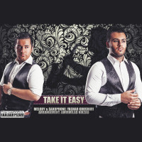 Yashar Khosravi Ft Amirmilad Nikzad - Take It Easy