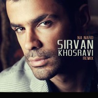 Sirvan Khosravi - Na Naro ( Mohi Remix )