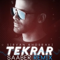 Sirvan Khosravi - Tekrar ( Saaber Remix )