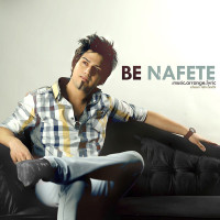Ehsan Tehranchi - Be Nafete 