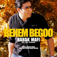Babak Mafi - Behem Begoo