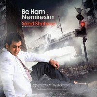 Saeid Shahrouz - Beham Nemiresim