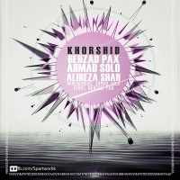 Ahmad Solo & Behzad Pax Ft Alireza Shah - Khorshid
