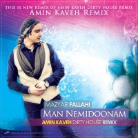 Mazyar Fallahi - Man Nemidoonam ( Amin Kaveh Remix )