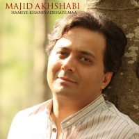 Majid Akhshabi - Hameye Khanevadehaye Maa