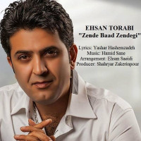 Ehsan Torabi - Zende Bad Zendegi