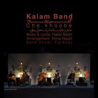 Kalam Band - Che Khoobe