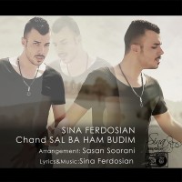 Sina Ferdosian - Chand Sal Baham Boodim