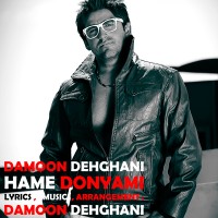 Damoon Dehghani - Hame Donyami