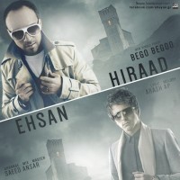 Ehsan & Hiraad - Bego Bego