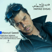 Masoud Saeedi  - Faryad Ehsas 
